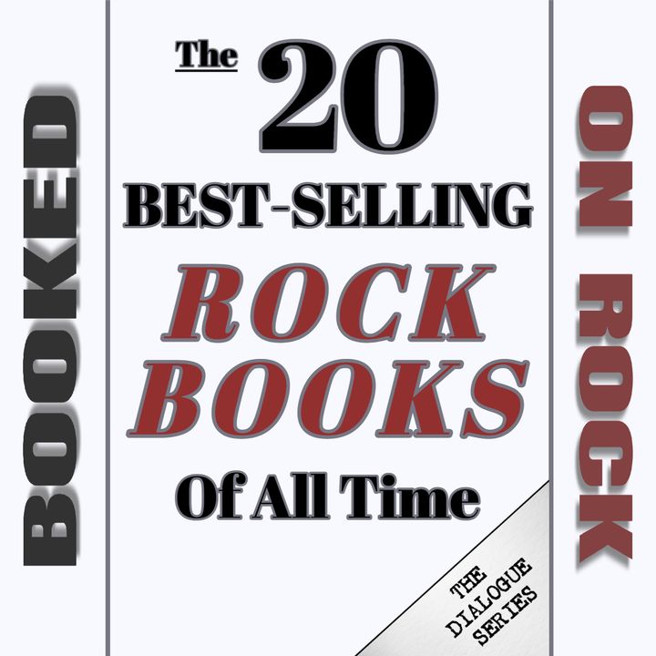 The 20 Best-Selling Rock Books Of All Time [Episode 111]