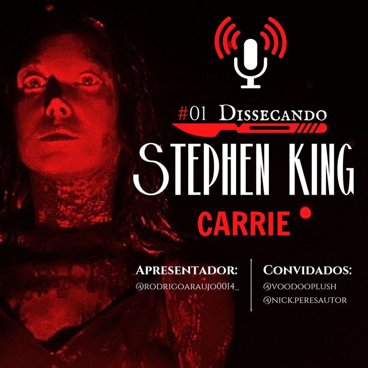 Dissecando Stephen King. Episódio 1. Carrie.