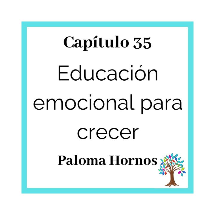 35(T3)_Paloma Hornos: Educación emocional para crecer
