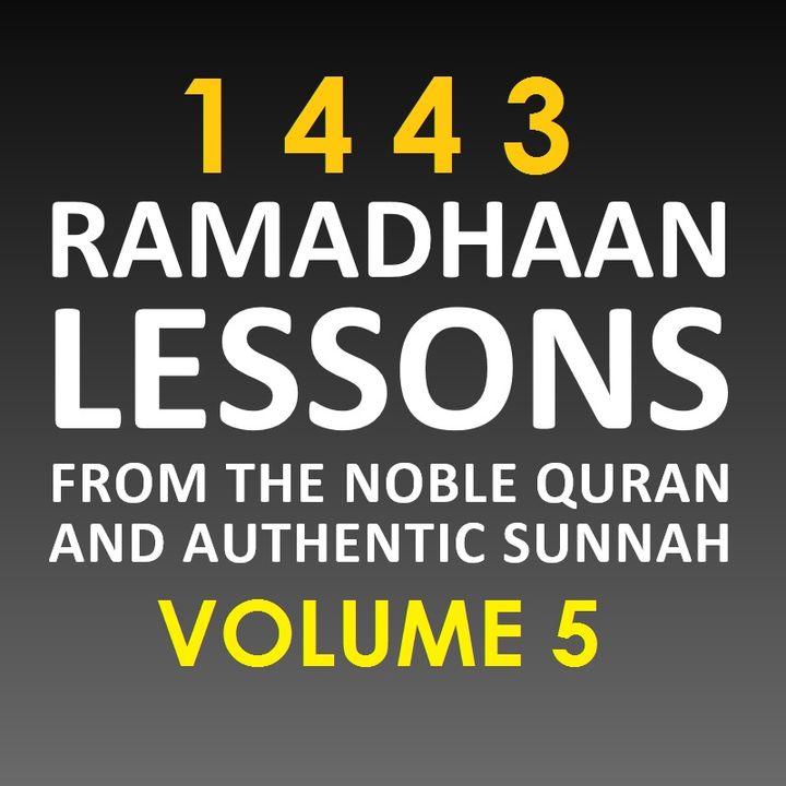1443 Ramadhaan Lessons (Vol.5)