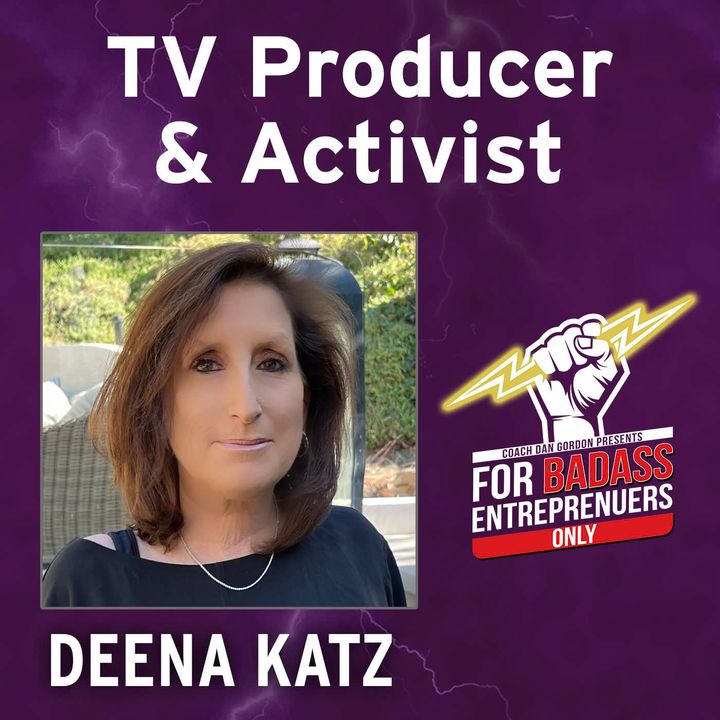 Created the LA Women's March and Launched Dancing with the Stars - Deena Katz