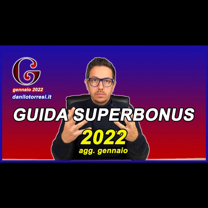 SUPERBONUS 110 Guida 2022 completa - come funziona con le ultime novità della proroga