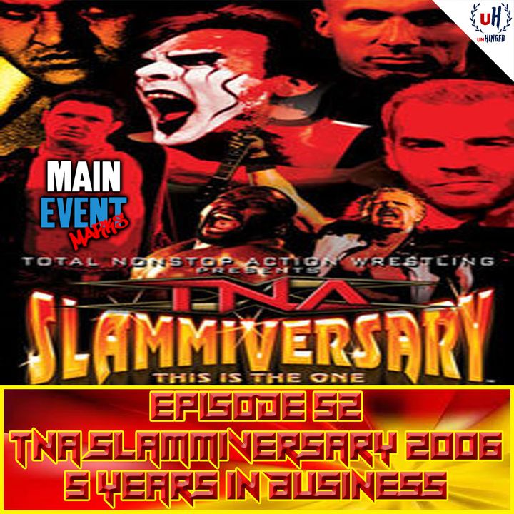 Episode 52: TNA Slammiversary 2006 (5 Years of TNA)