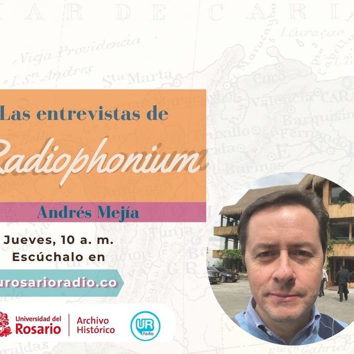 Las entrevistas de Radiophonium con Andrés Mejía