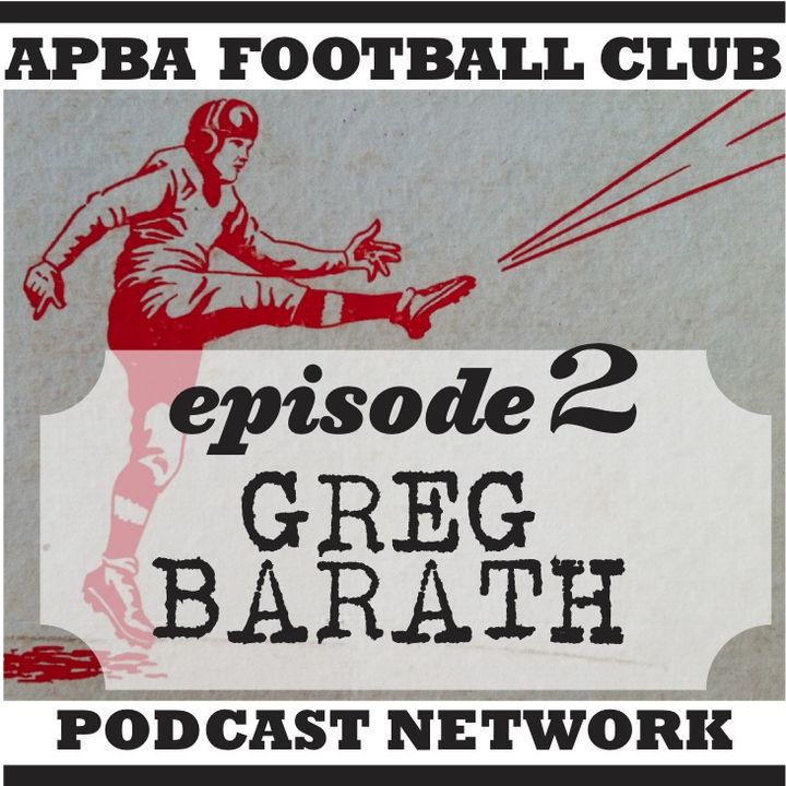 Ep 2 | A deep dive into APBA Football method and history with replay god -- and now COACH  -- Greg Barath