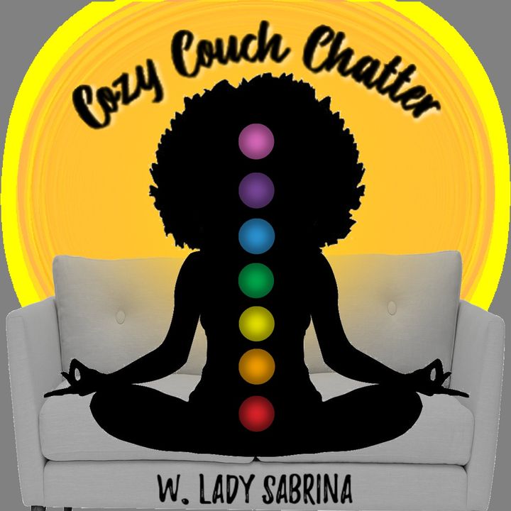 COZY COUCH CHATTER (W/ LADY SABRINA)