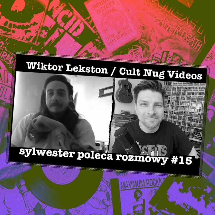 Rozmowy #15 - Wiktor Lekston - Cult Nug
