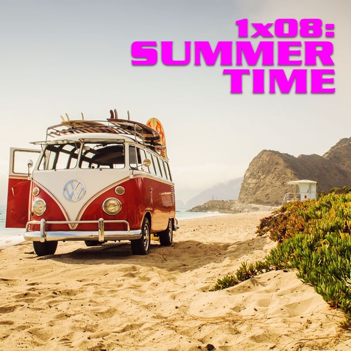 QEF 1x08: Summertime!