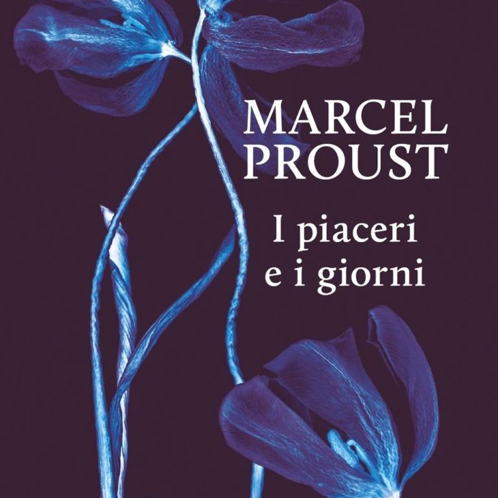 Mariolina Bertini "I piaceri e i giorni" Marcel Proust