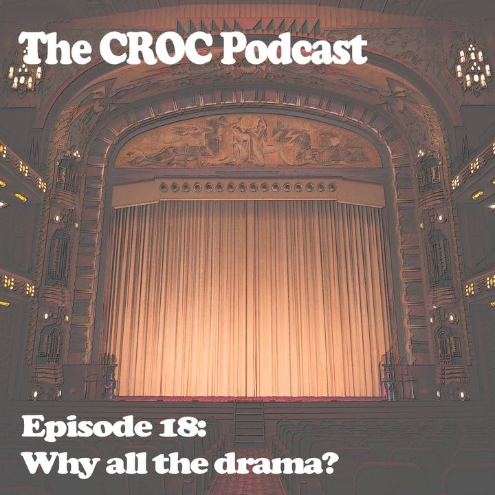 Ep18: Why all the drama?