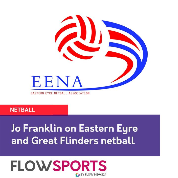 Jo Franklin previews the finale of Great Flinders and Eastern Eyre netball seasons in South Australia