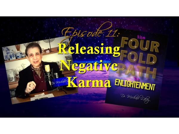 Episode 11-Releasing Negative Karma