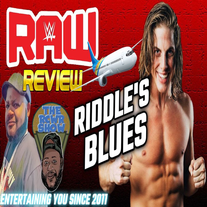Episode 1050-Nia Jax Returns! Riddle Me Blues! The RCWR Show 9/11/23