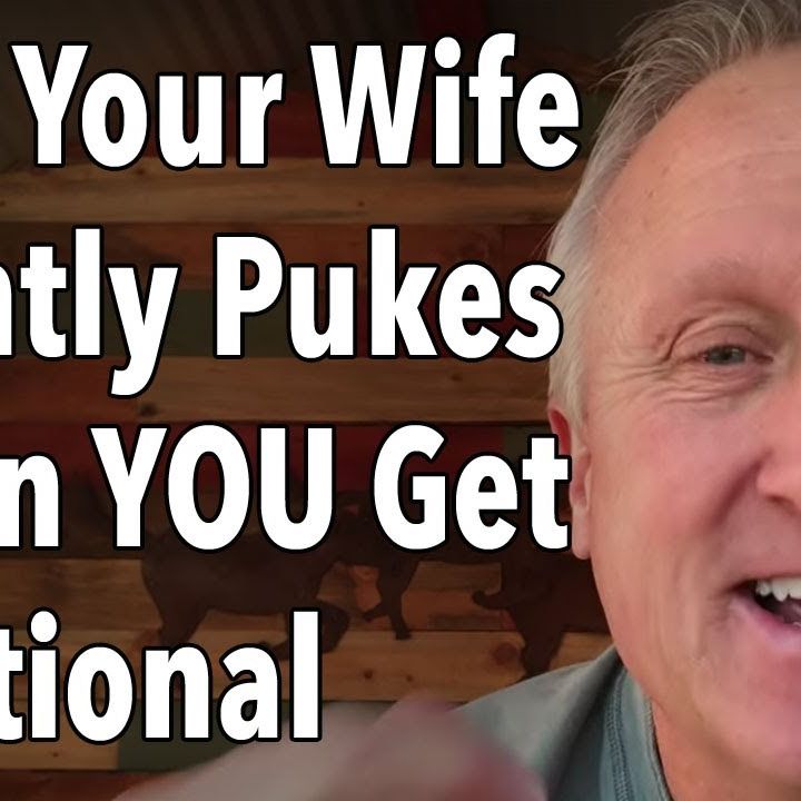 Why Your Wife Silently Pukes When YOU Get Emotional