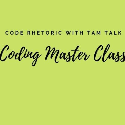 Code Rhetoric Coding Master Class
