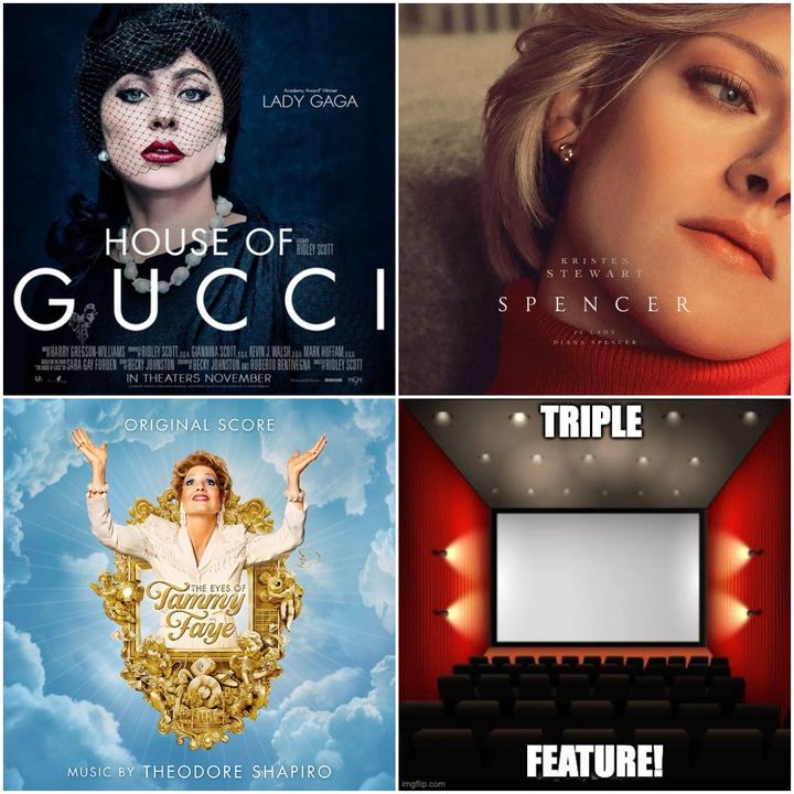 Triple Feature: House of Gucci/Spencer/The Eyes of Tammy Faye