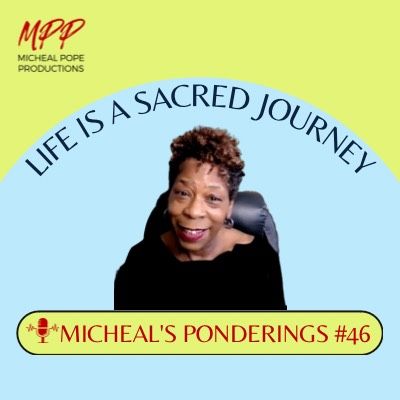 MICHEAL'S PONDERINGS #46