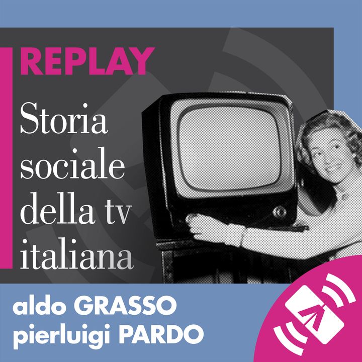 42  > Aldo GRASSO, Pierluigi PARDO 2020 "Storia sociale della tv italiana"