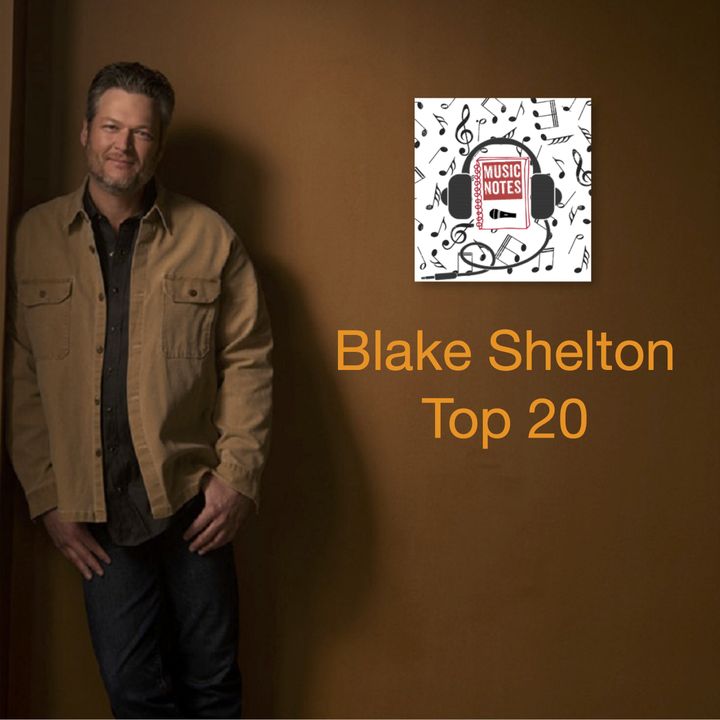 Ep. 88 - Blake Shelton Top 20