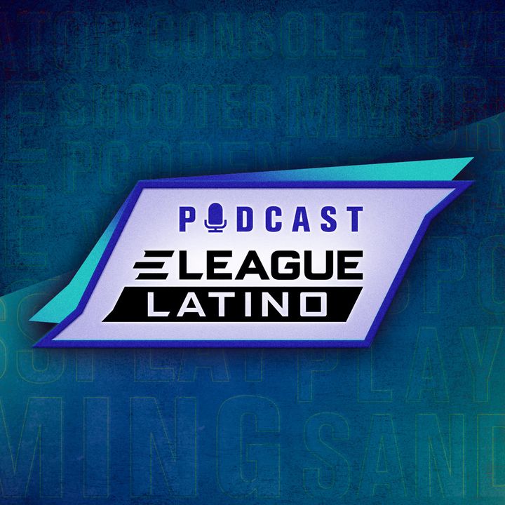 ELeague Latino Podcast