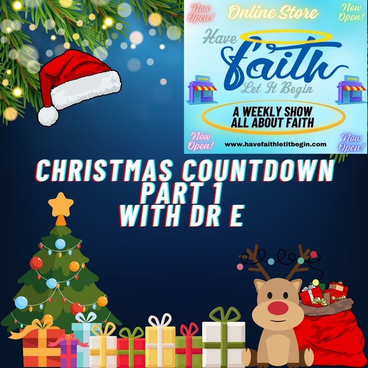 Count Down To Christmas w Dr E Part I