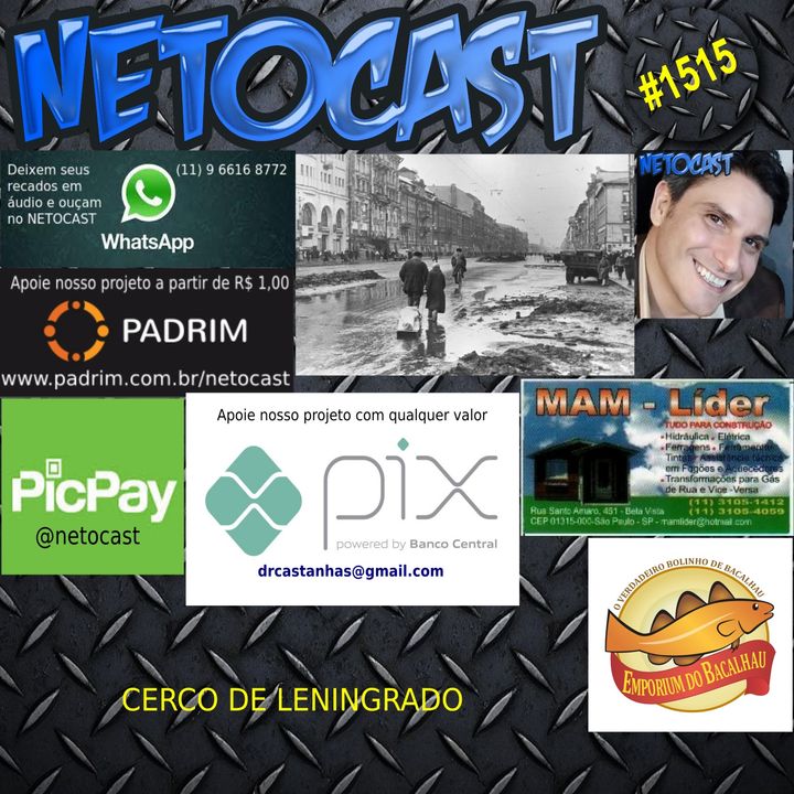NETOCAST 1515 de 10/09/2022 - CERCO DE LENINGRADO