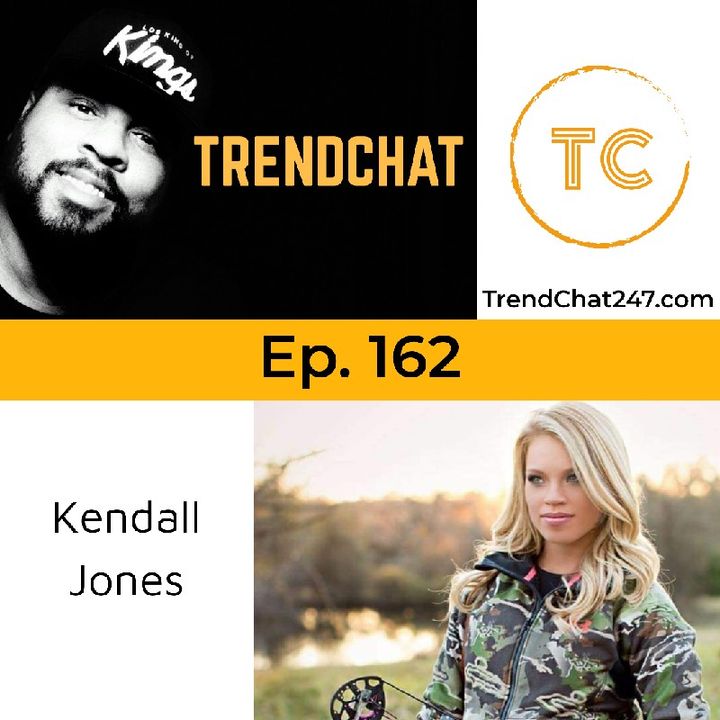 Ep. 162 - Dealing with The Hate with Kendall Jones