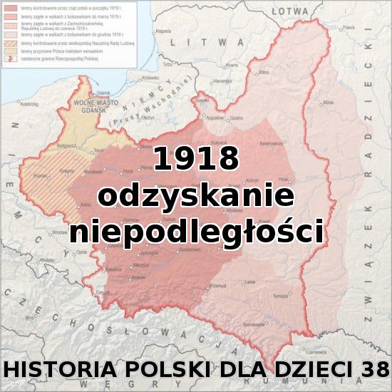 38 - Odzyskanie niepodległości w 1918