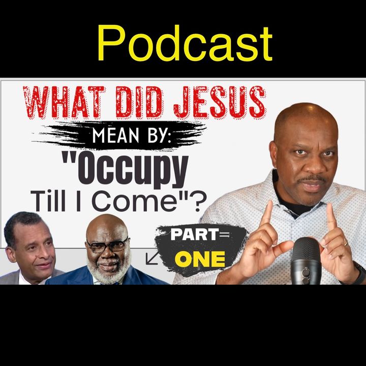 What Jesus Really Meant by "Occupy Till I Come". (Part 1) - #tdjakes #arbernard
