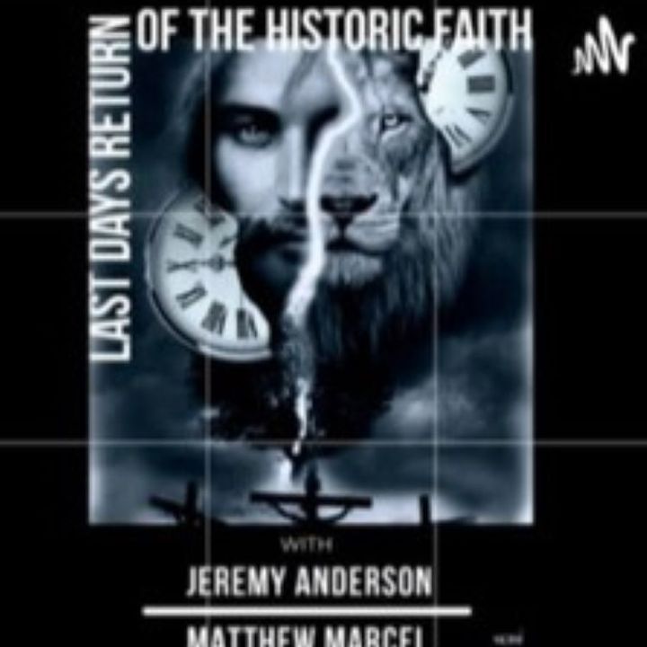 18- Return of the Historic Faith (feat Jeremy Anderson & Matthew Marcel)