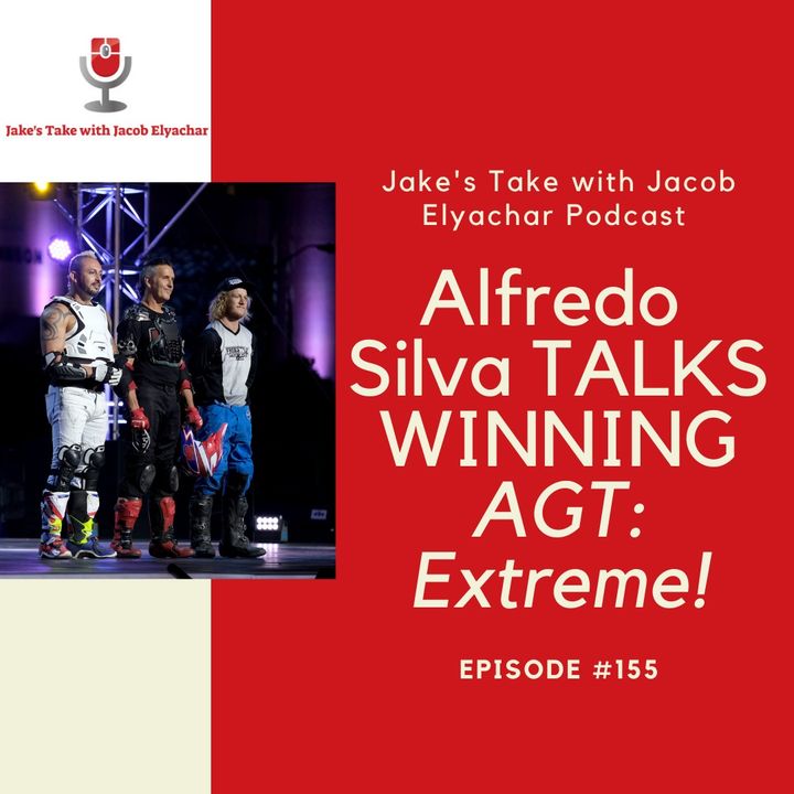 Episode 155: Alfredo Silva TALKS WINNING 'AGT: Extreme'