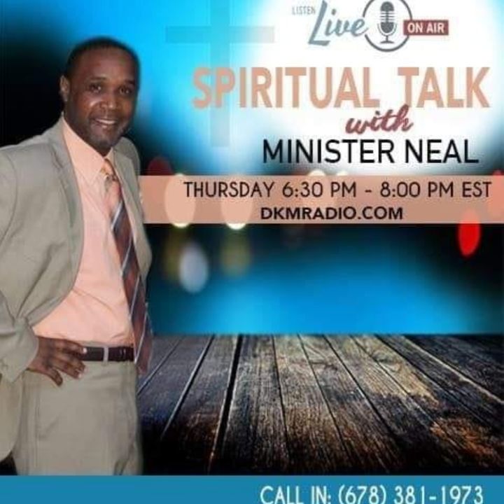 Spiritual Talk w/Min. Neal