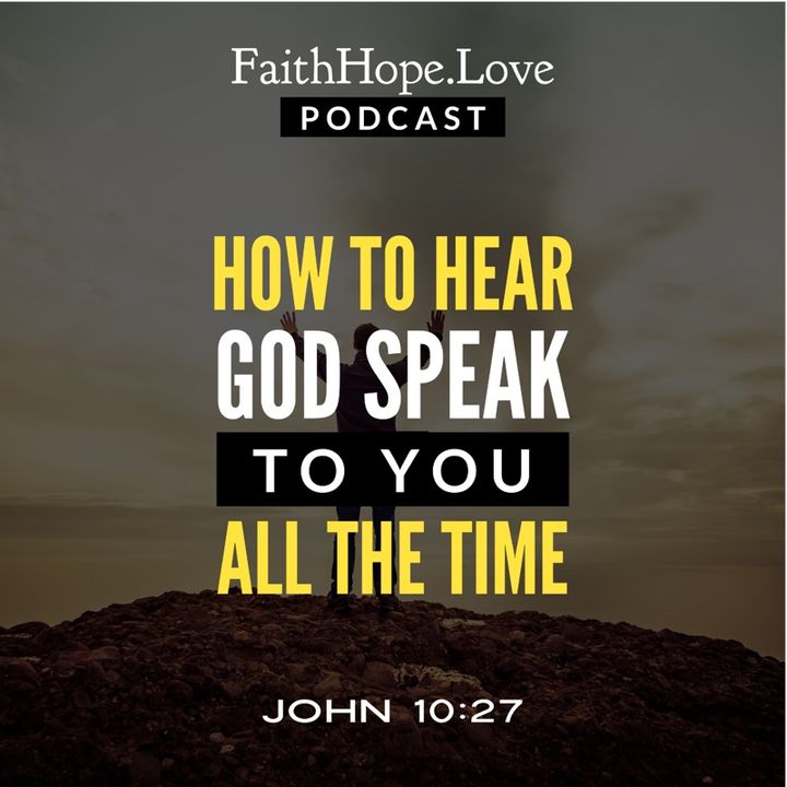 How to Hear God Speak to You All the Time