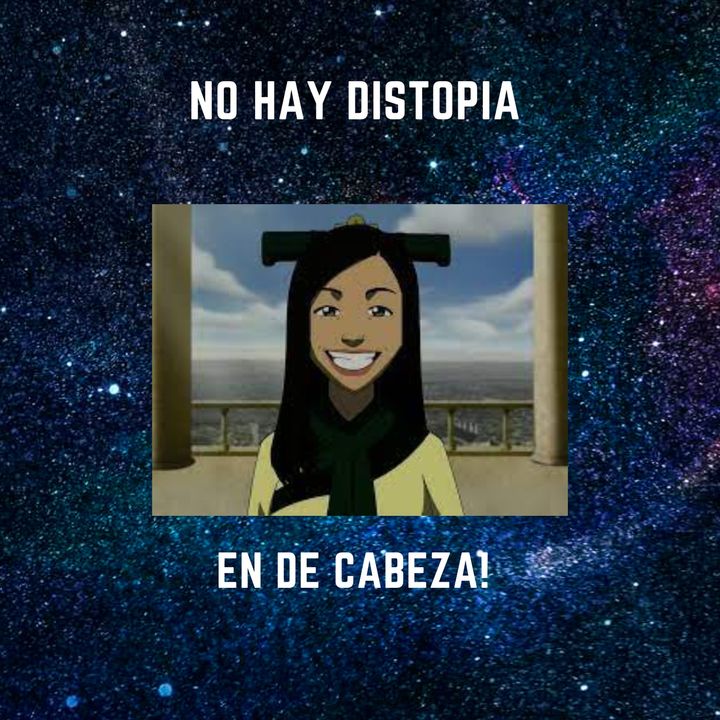 No hay distopia en De Cabeza!