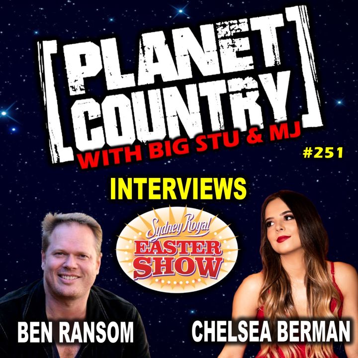 #251 - Ben Ransom & Chelsea Berman @ Easter Show