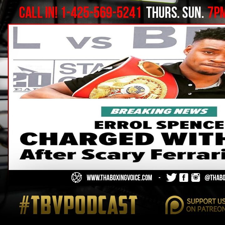 ☎️Errol Spence Out Of Hospital🏥CHARGED With DWI Gvozdyk vs Beterbiev Predictions🔥