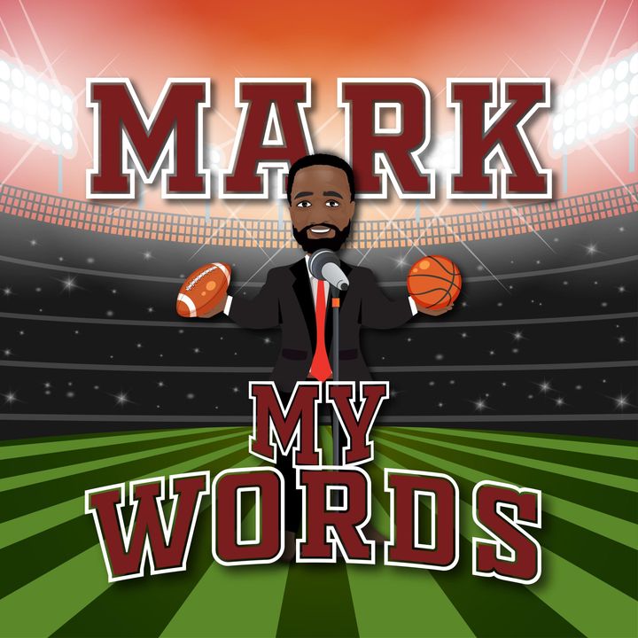 EP 8: Mark My Words Sports