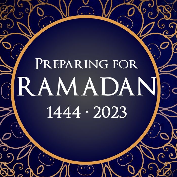 Preparing for Ramadan 1444 - 2023