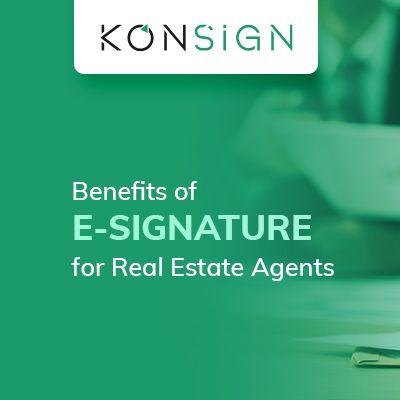 Benefits of Electronic Signature for Real Estate Agents