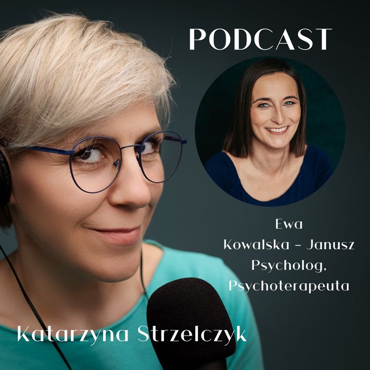 #48 Perfekcjonizm "Odważ się być niedoskonałą" - Psychoterapeuta Ewa Kowalska-Janusz