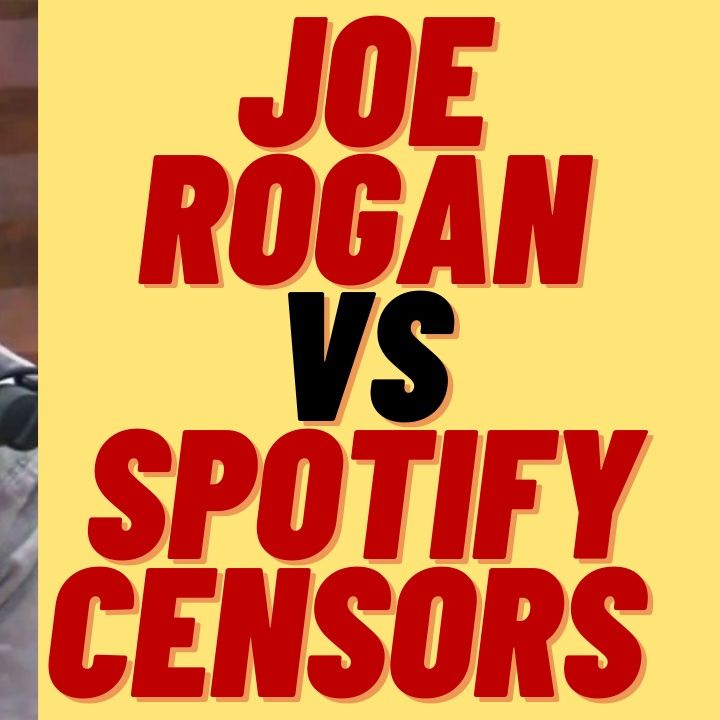 JOE ROGAN VS SPOTIFY SJW BABIES