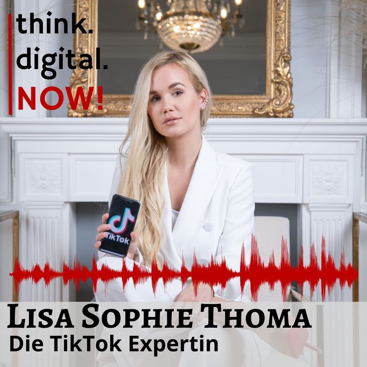 #073 Lisa Sophie Thoma - Die TikTok Expertin
