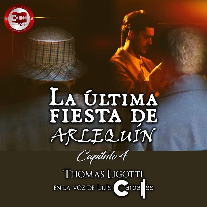 La última fiesta de Arlequín (Capítulo 4) | Un relato de Thomas Ligotti
