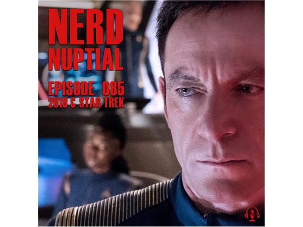 Episode 085 - 2018 & Star Trek