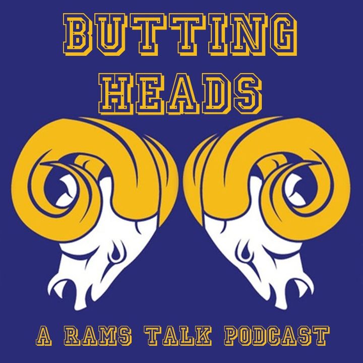 Butting Heads Ep. 17 – The Los Angeles Rams Lost a Game! - Rams Talk