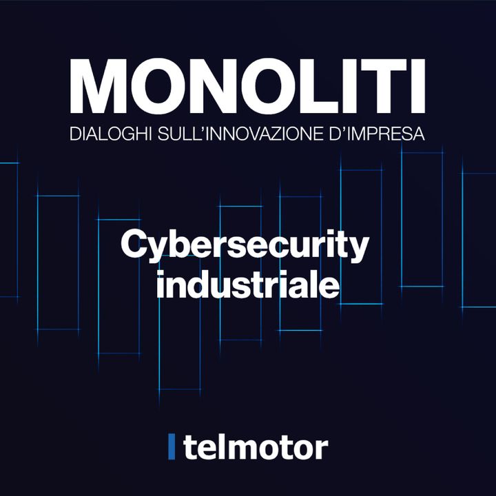 Cybersecurity industriale con Gabriele Faggioli e Douglas Sivieri