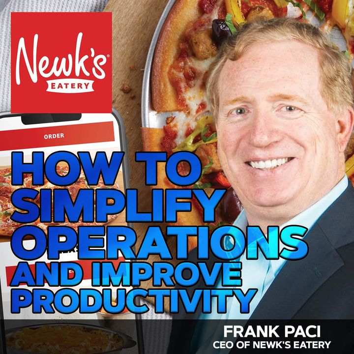 120. Newk's Eatery | How to Simplify Operations and Improve Productivity