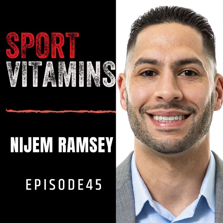 Episode 45 - SPORT VITAMINS / guest Dr Nijem Ramsey