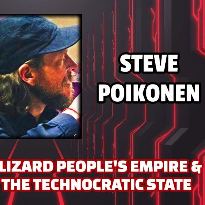Collapse of the Lizard People's Empire & Breakdown of the Technocratic State | Steve Poikonen
