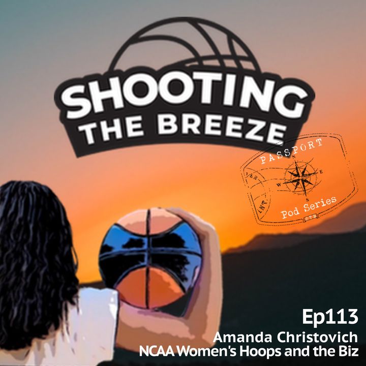 Ep113: Amanda Christovich - NCAA Women's Hoops and the Biz